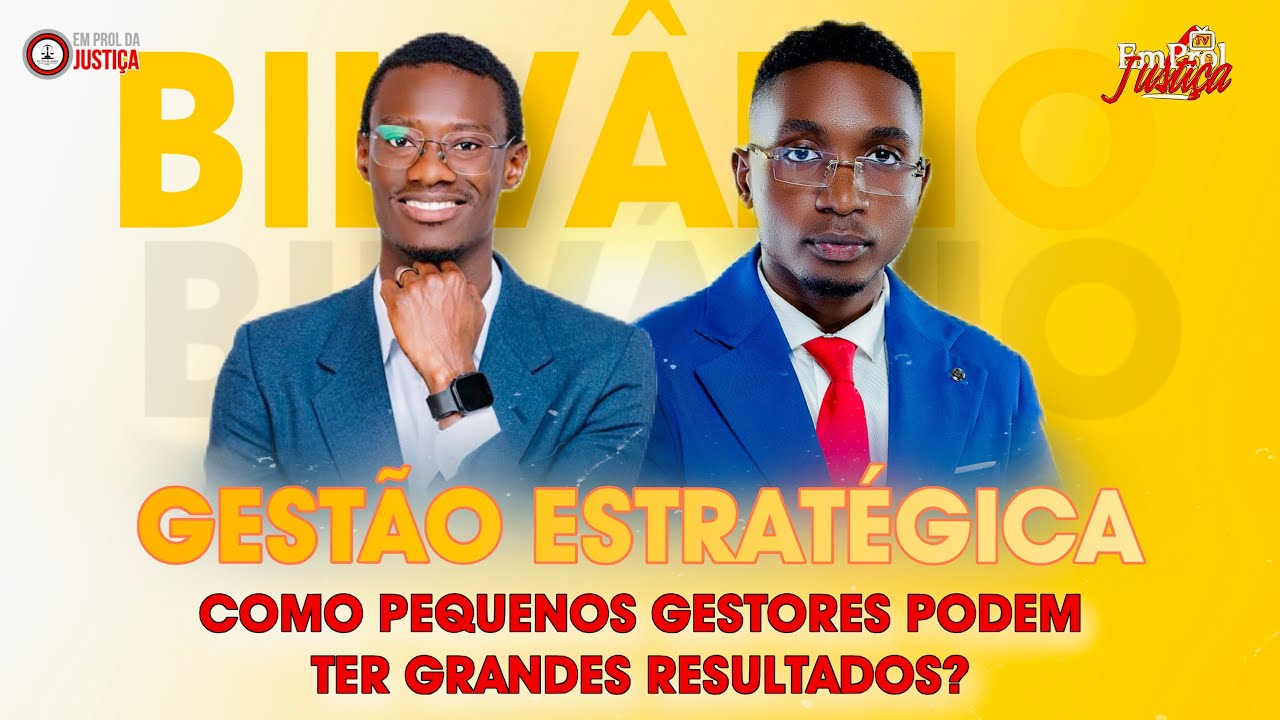 Gestão Estratégica: Como Pequenos Gestores Angolanos Criam Grandes Resultados | Bilvânio da Fonseca