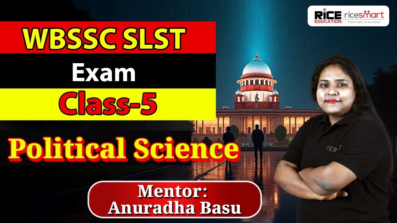 🎯এবার শিক্ষক হবে তুমিও |Political Science Masterclass for SLST 2025 by Anuradha Basu Class- 5 | RICE