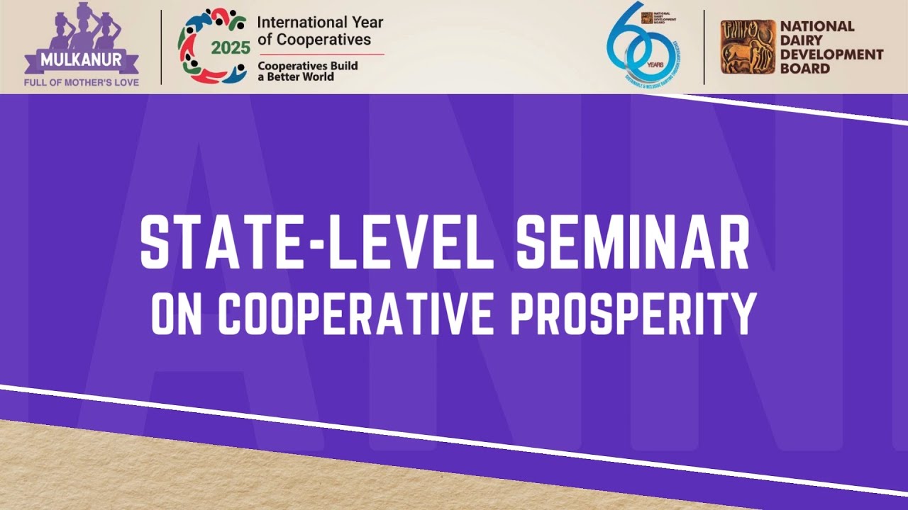 State Level Seminar on Cooperative Prosperity jointly organised by NDDB & MWCD