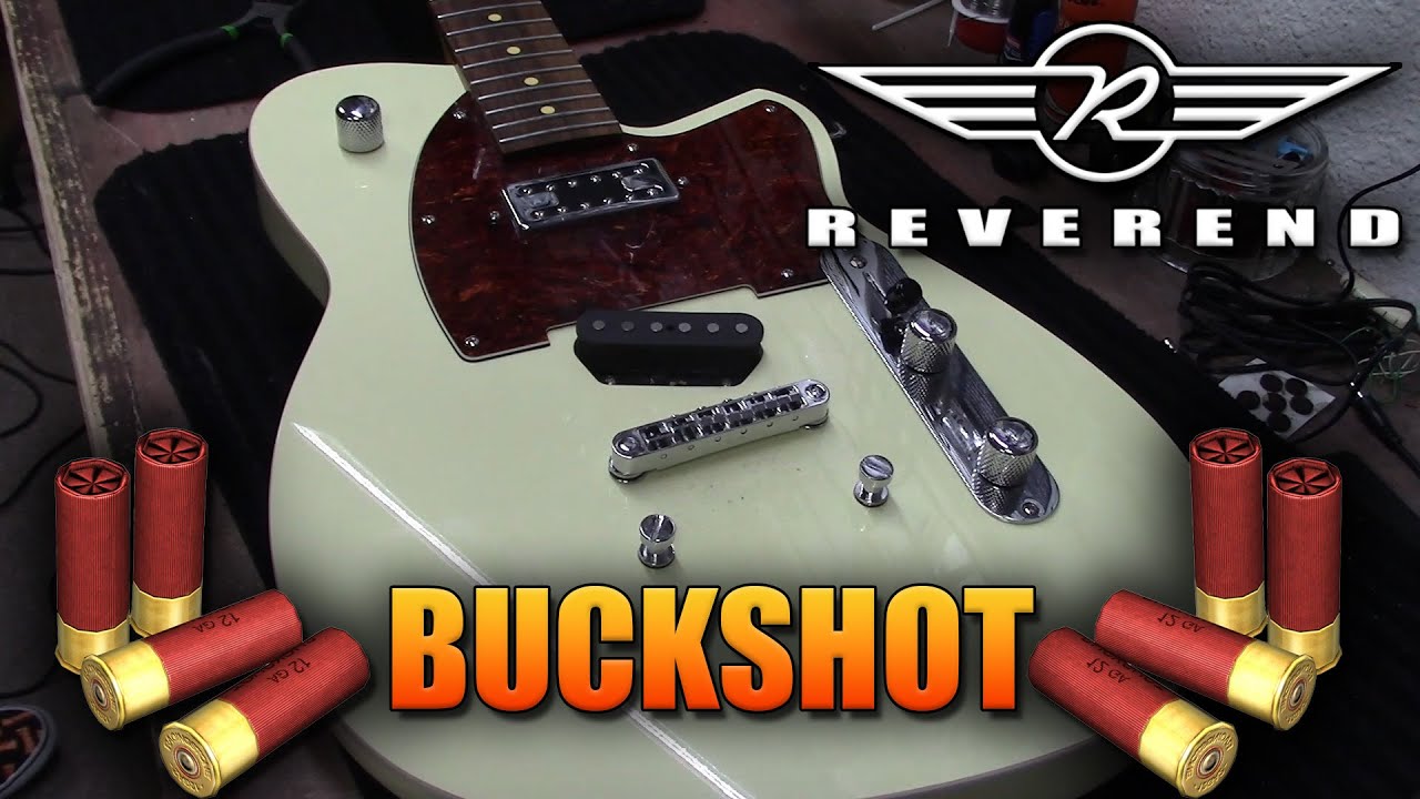 Reverend Buckshot Restring!