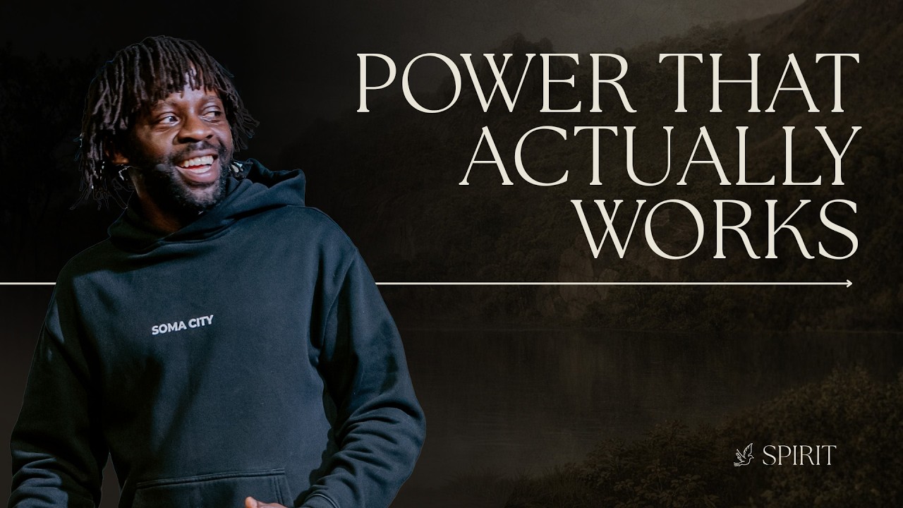 Power That Actually Works // Spirit (Week Four) // Spirit (Week Four)