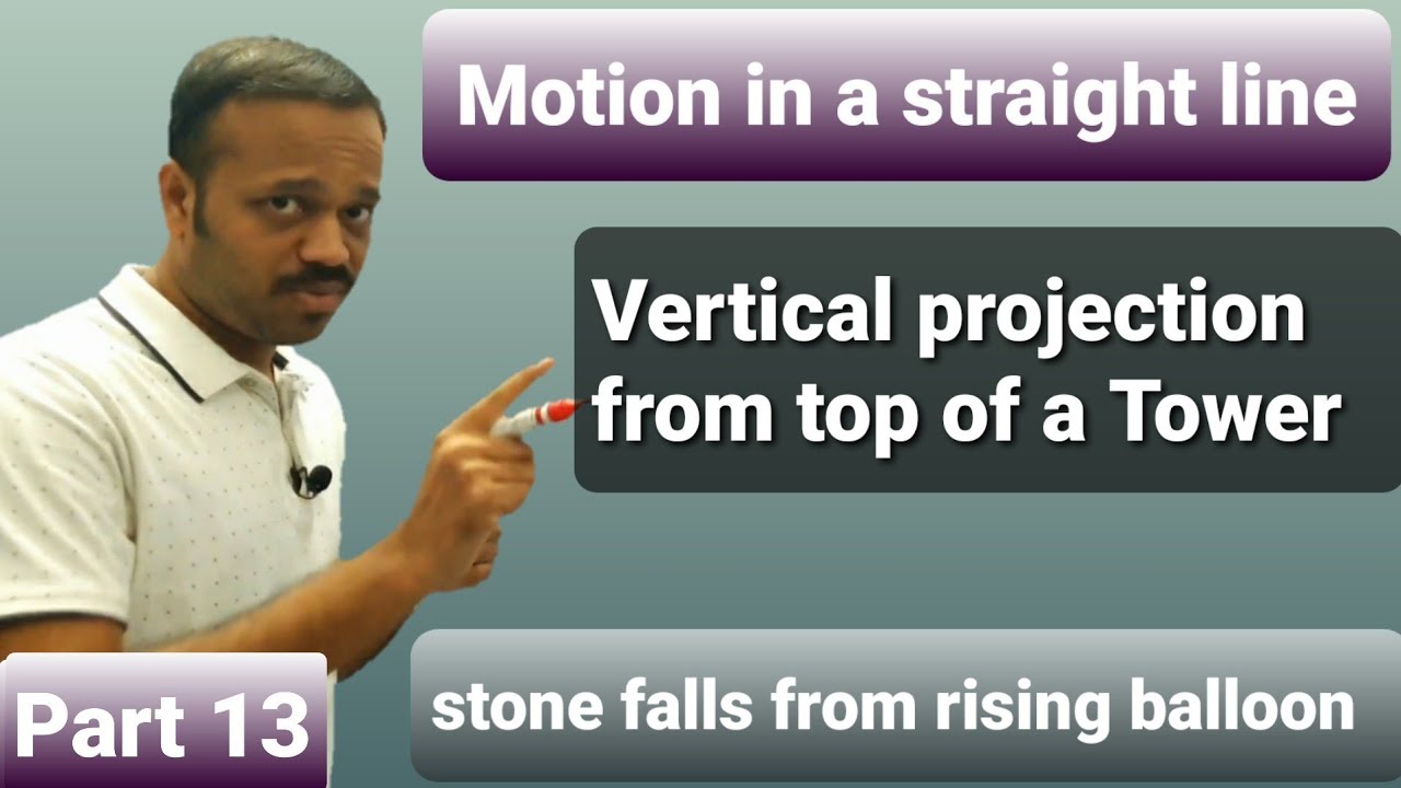 Motion in a straight line 13: projection from Top of a Tower| IMP problems  CLASS 11 NEET MAINS