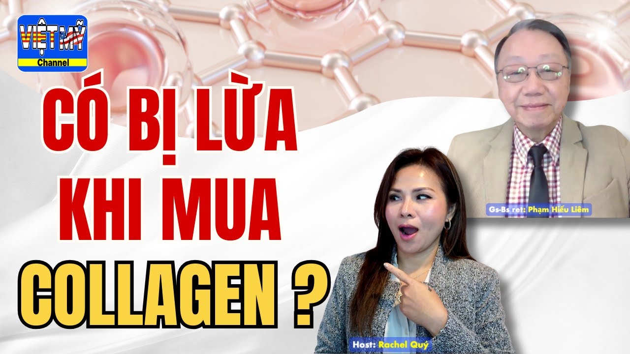 #589 - Bạn có bị lừa khi mua Collagen?
