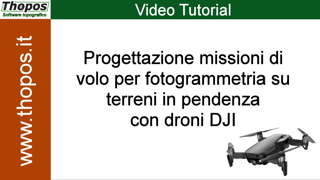 Missioni di volo per fotogrammetria su terreni in pendenza (droni DJI)