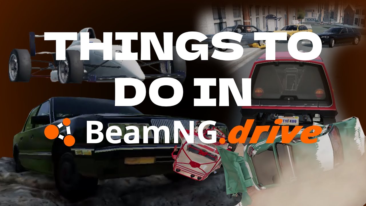 Thing to Do in BeamNG.drive When Bored