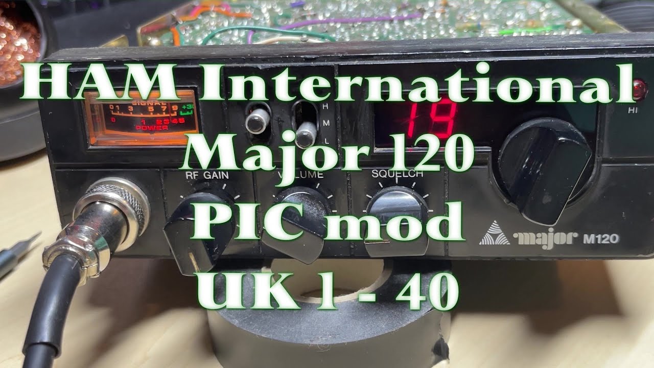 EP 055 - HAM International Major 120 - Fitting a PIC mod for UKFM 1 to 40 readout.