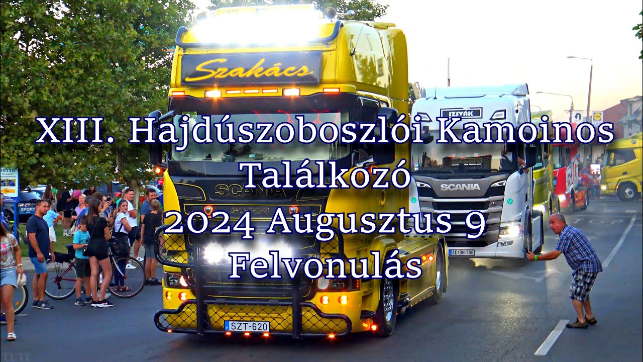 XIII. Hajdúszoboszlói Kamionos Találkozó  - Felvonulás - 2024 Augusztus 9.