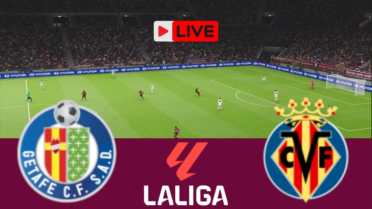 LIVE Getafe vs Villarreal | LaLiga 2025 - Video Game Simulation