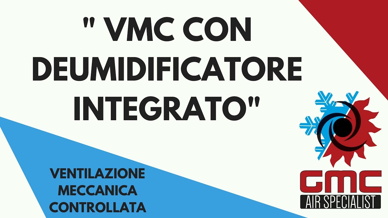 VMC Con Deumidificatore Integrato
