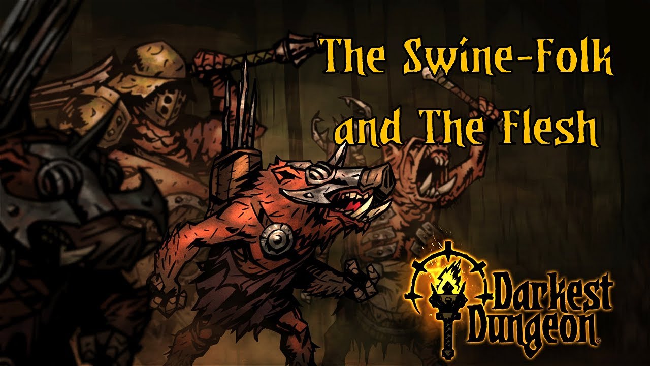 Darkest Dungeon Lore: Свиной народ и плоть