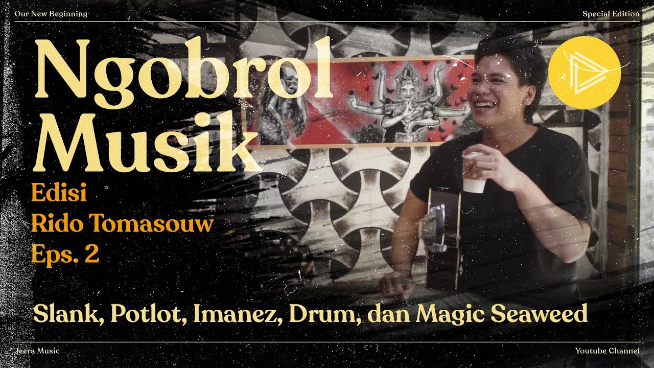 Ngobrol Musik Edisi Rido Tomasouw Ep.02