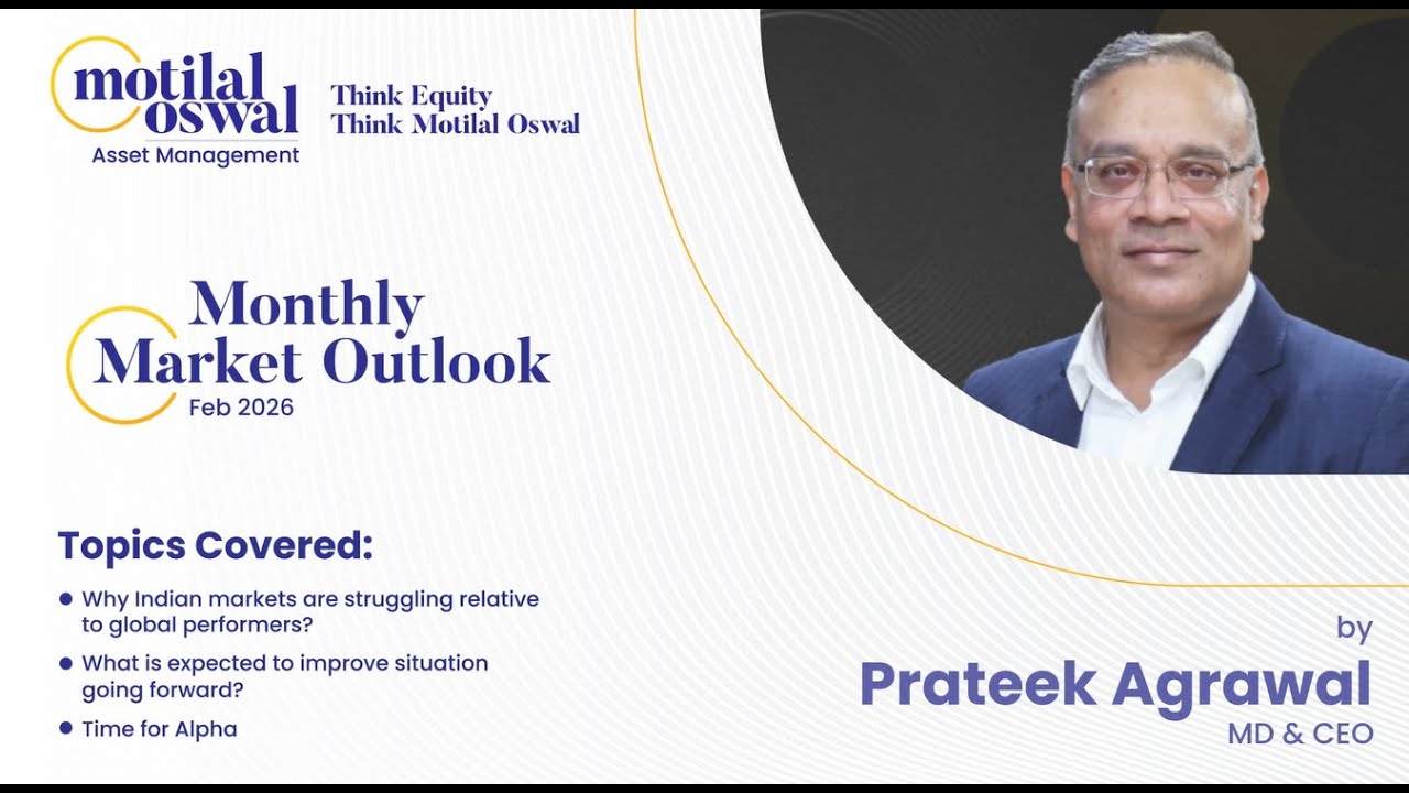 Monthly Market Outlook (Feb 2026) by Prateek Agrawal