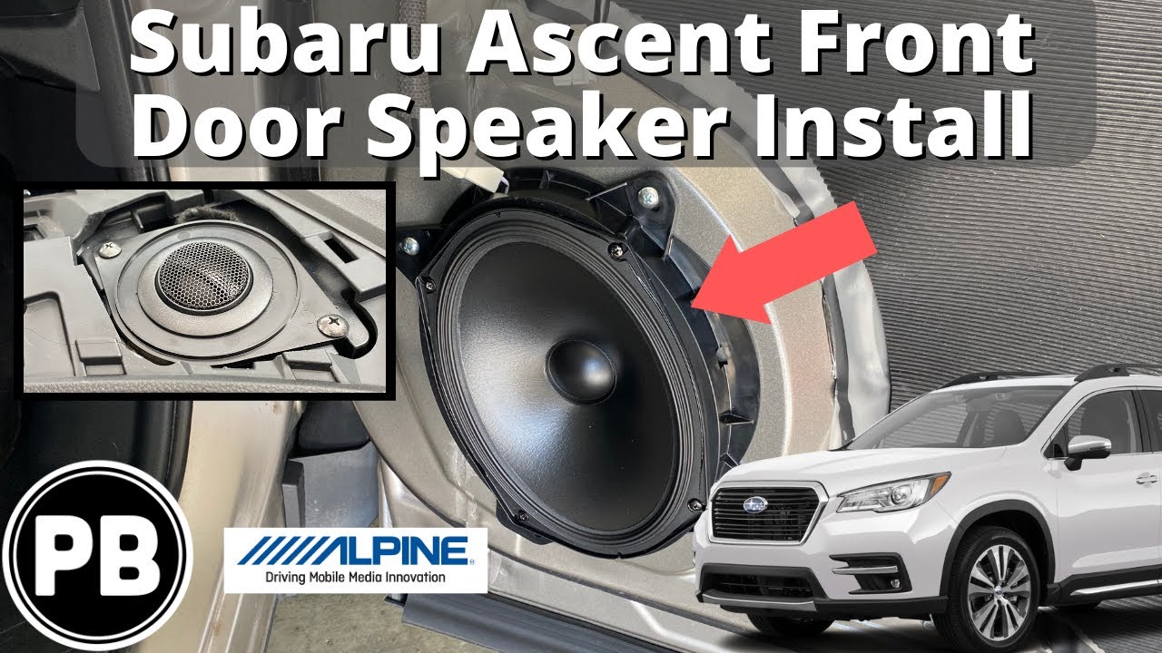 2019 - 2023 + Subaru Ascent Front Door Speaker Install