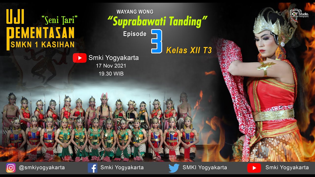 Uji Pementasan Tari Kelas XII Tari 3 SMKN 1 Kasihan, Wayang Wong Suprabawati Tanding Episode 3