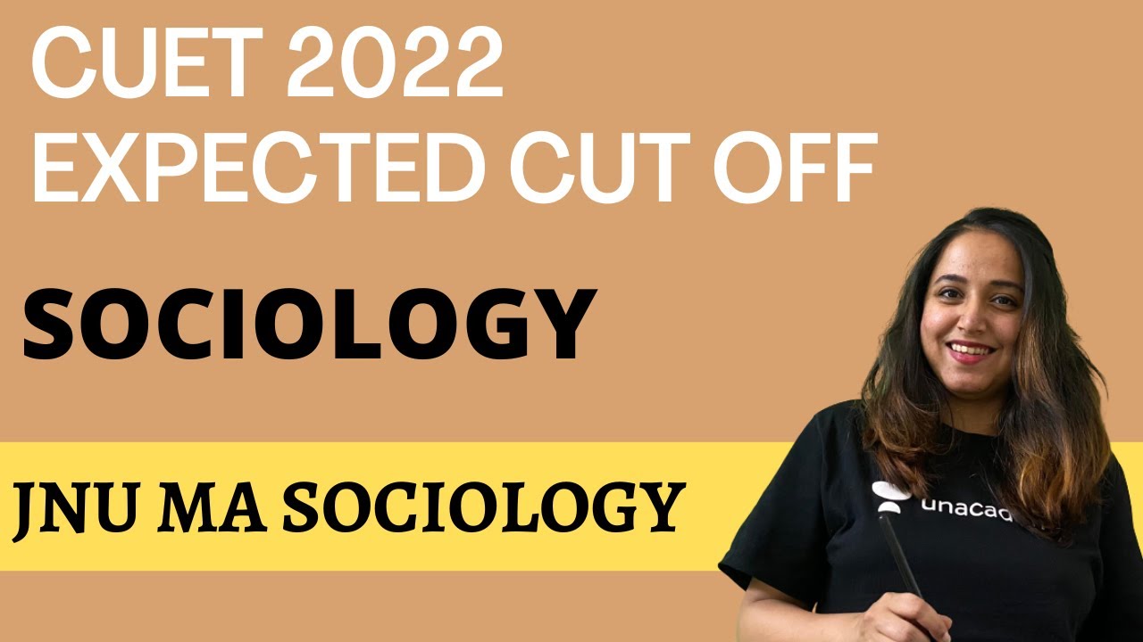 CUET PG/MA Sociology 2022  | JNU | Expected Cut Off