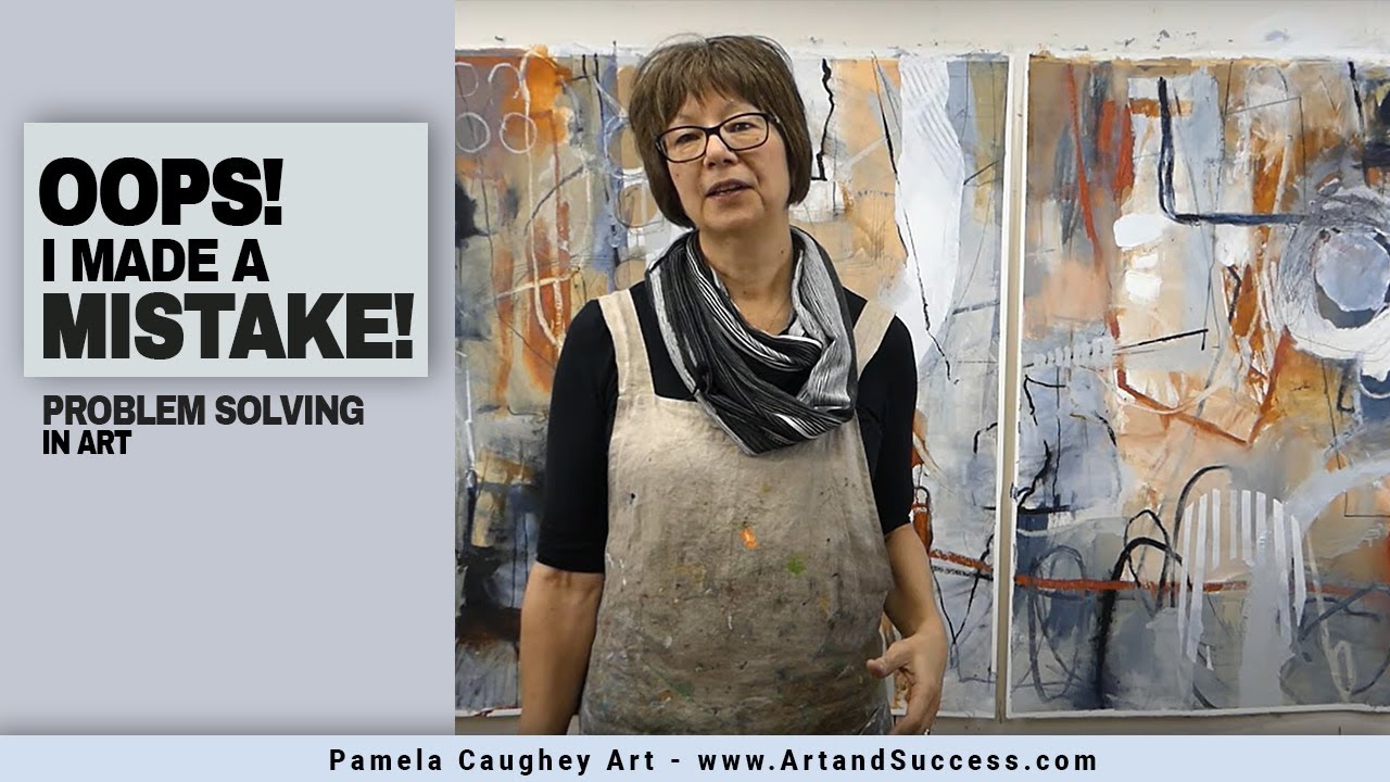 075 - Pamela Caughey - Oops! I Made a Mistake! ART and Problem Solving - Mounting on Paper on Panel