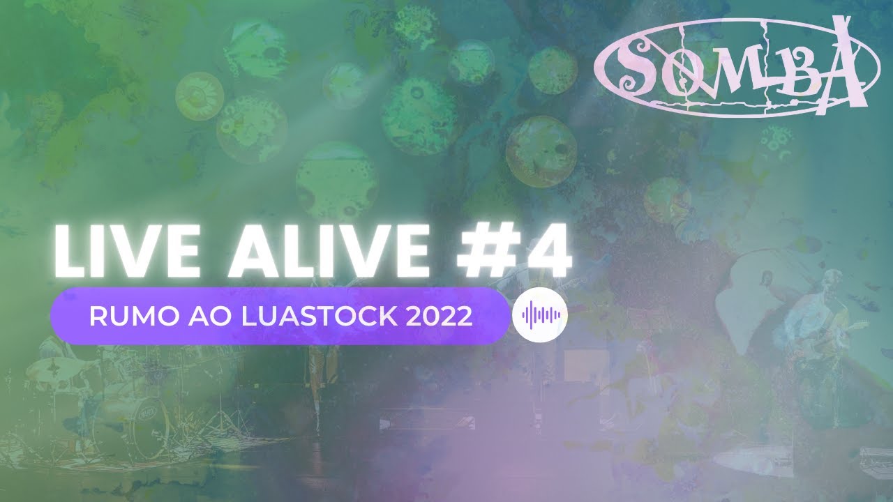SOMBA - Live alive #4 - 30/03/2022