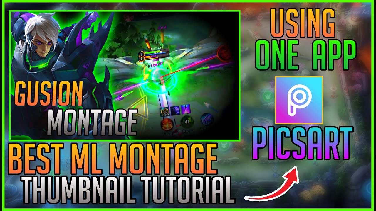 BEST ML MONTAGE THUMBNAIL TUTORIAL  |• Using One App (PICSART) •| Mobile Legends Bang Bang