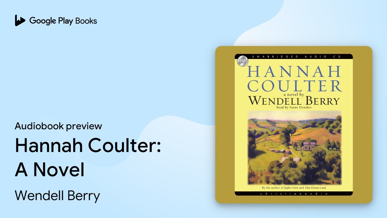 Hannah Coulter: A Novel by Wendell Berry · Audiobook preview