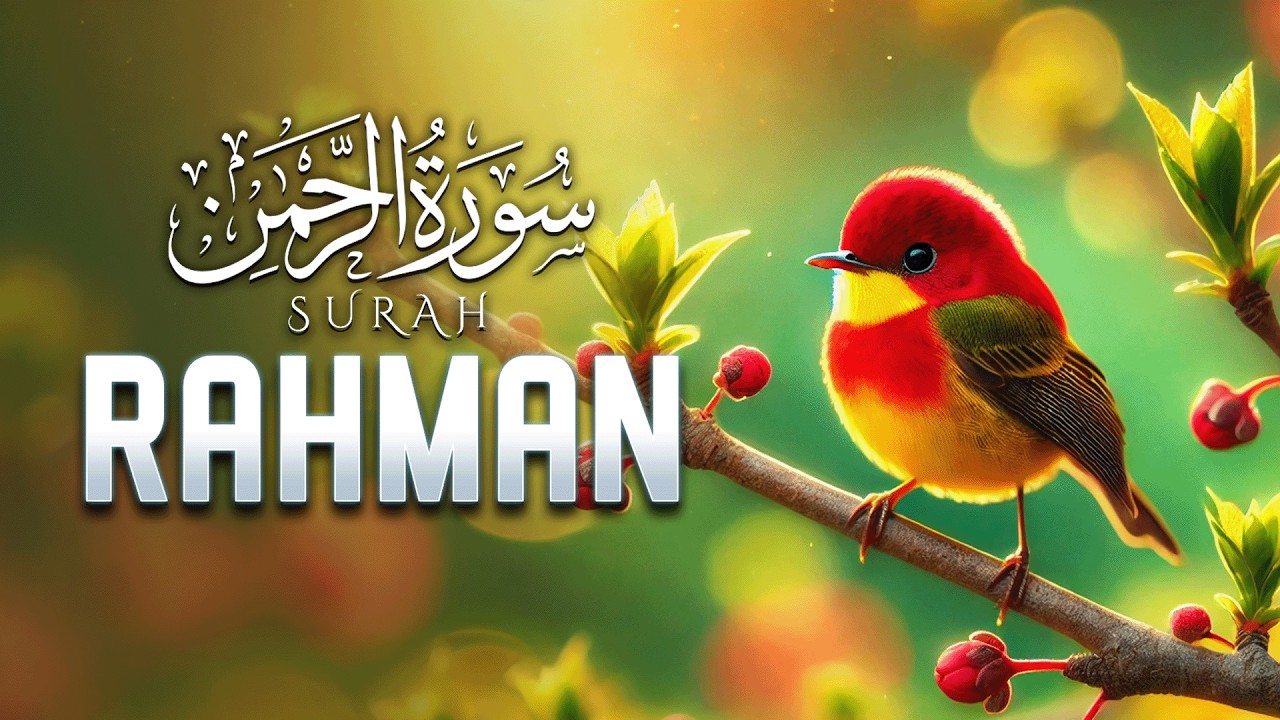 Surah Ar-Rahman (سورة الرحمن) | Find Peace & Gratitude Through This Beautiful Recitation