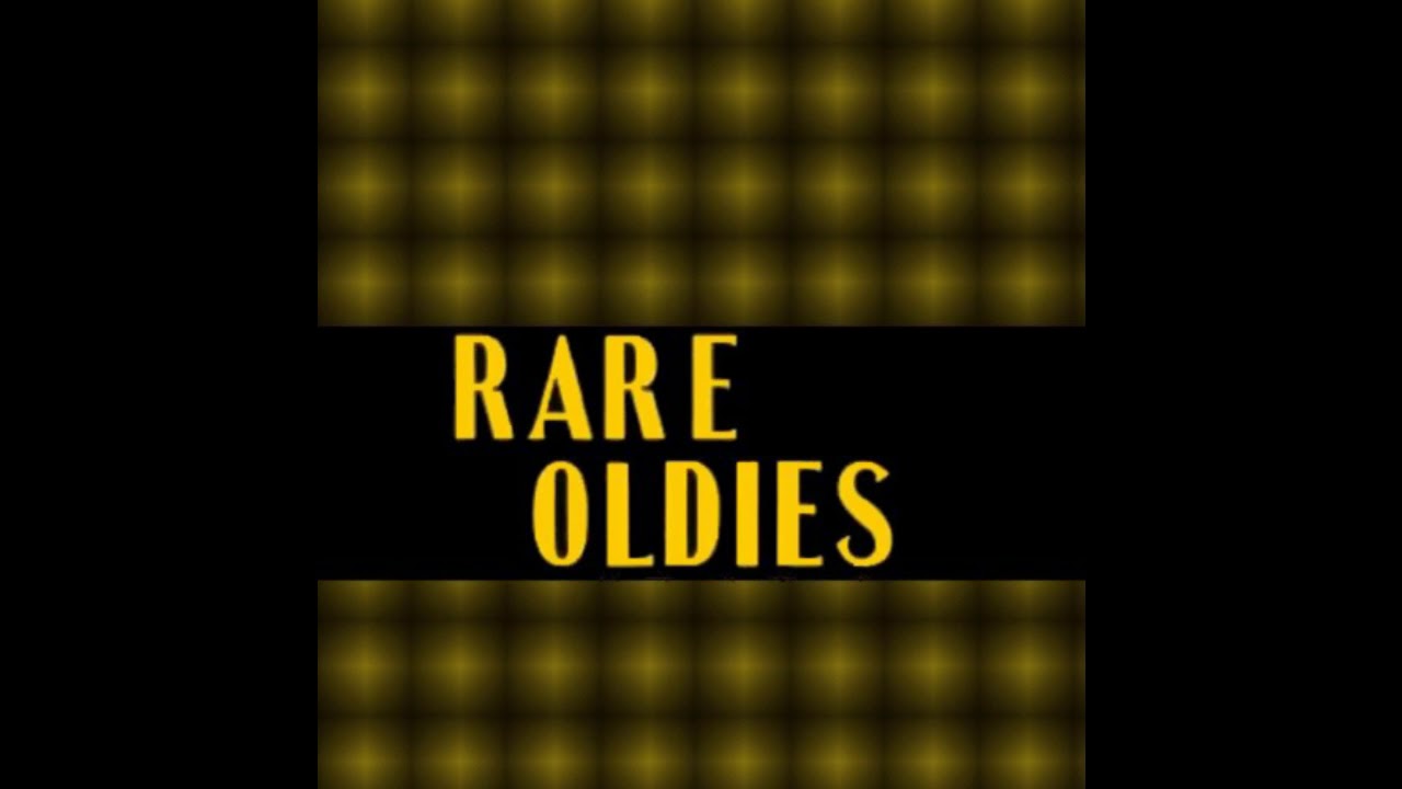 Rare Oldies