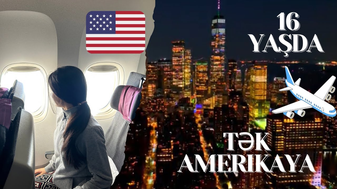 16 yaşda tək AMERİKAYA getdim🇺🇸