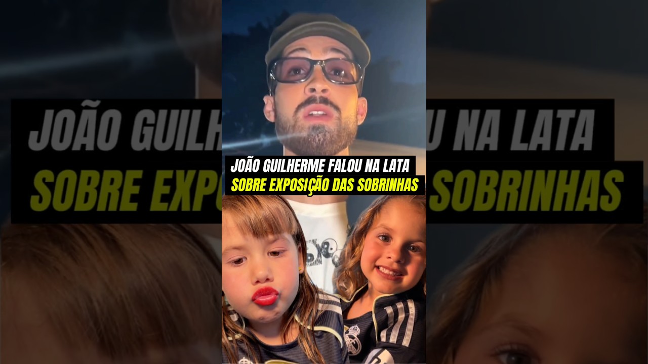 Jo&atilde;o Guilherme critica exposi&ccedil;&atilde;o dos sobrinhos e reacende debate envolvendo Virginia e Z&eacute; Felipe