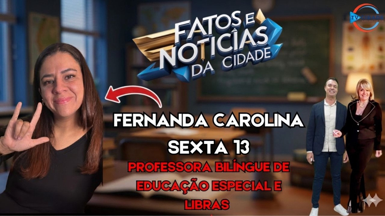FERNANDA CAROLINA, PROFESSORA BILÍNGUE E LIBRAS AO VIVO NO FATOS E NOTICIAS DA CIDADE