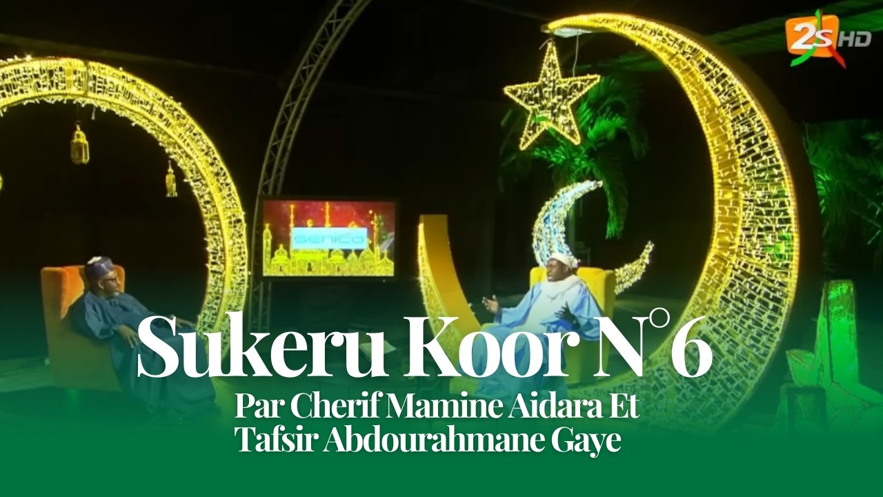 🕌Sukeru Koor N°6 - Par Cherif Mamine Aidara Et Tafsir Abdourahmane Gaye | 24 Fév. 2026
