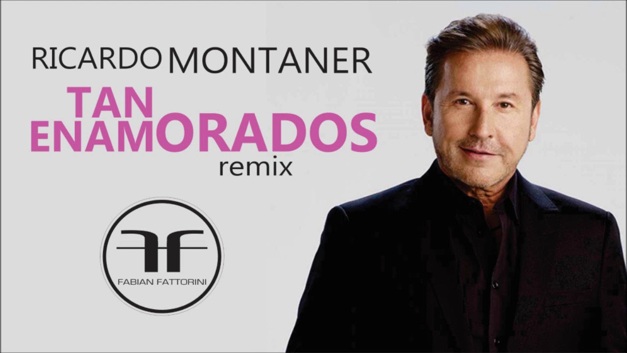 Ricardo Montaner - Tan Enamorados [Fabian Fattorini remix]