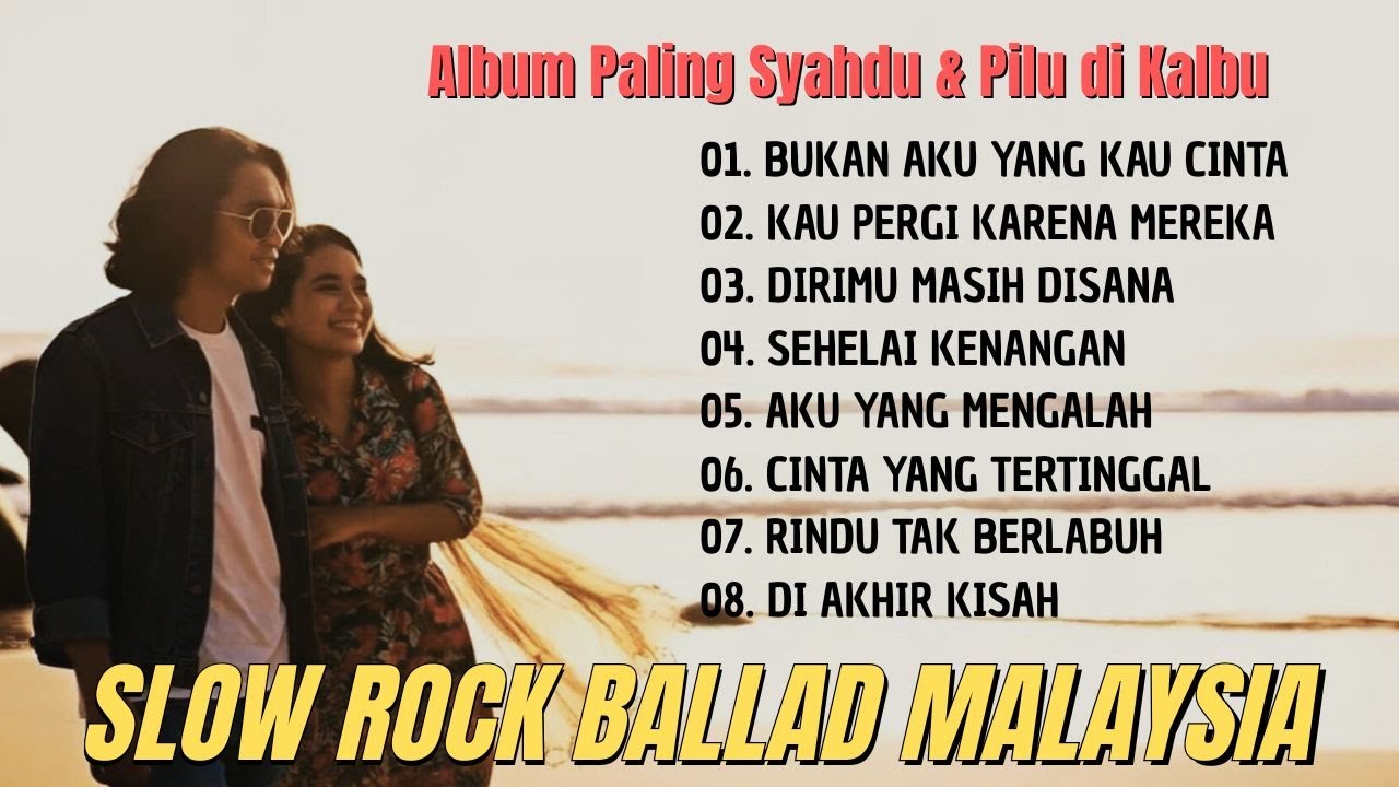 FULL ALBUM SLOW ROCK MALAYSIA PALING PILU 😭 | Lagu Kenangan Syahdu & Menyentuh Hati 🎸💔