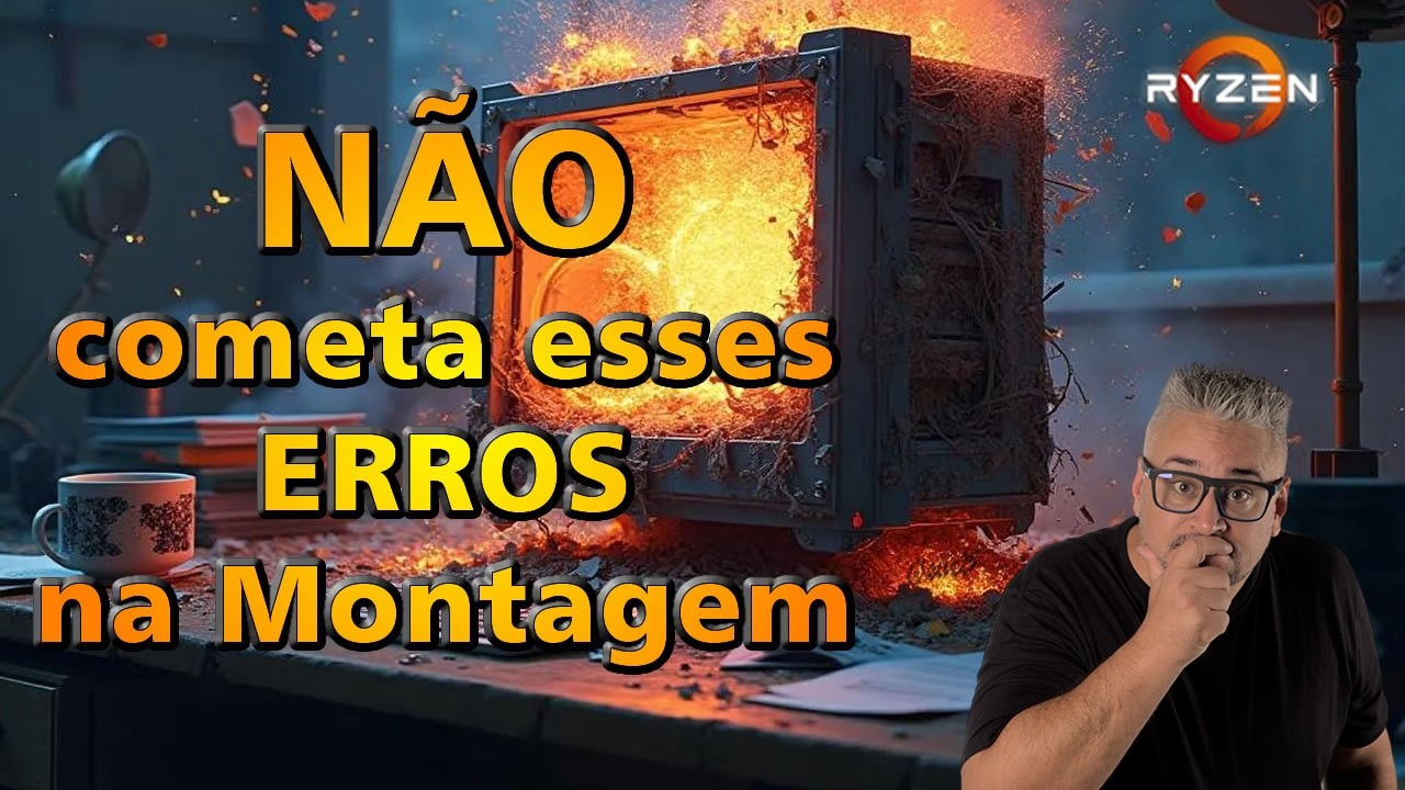 NÃO COMETA ESSES ERROS NA MONTAGEM DO SEU PC GAMER !!!