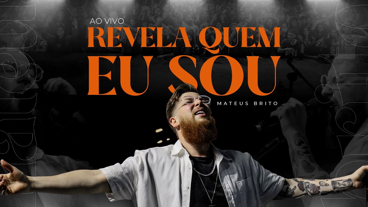 Revela Quem Eu Sou - Mateus Brito (Ao Vivo)