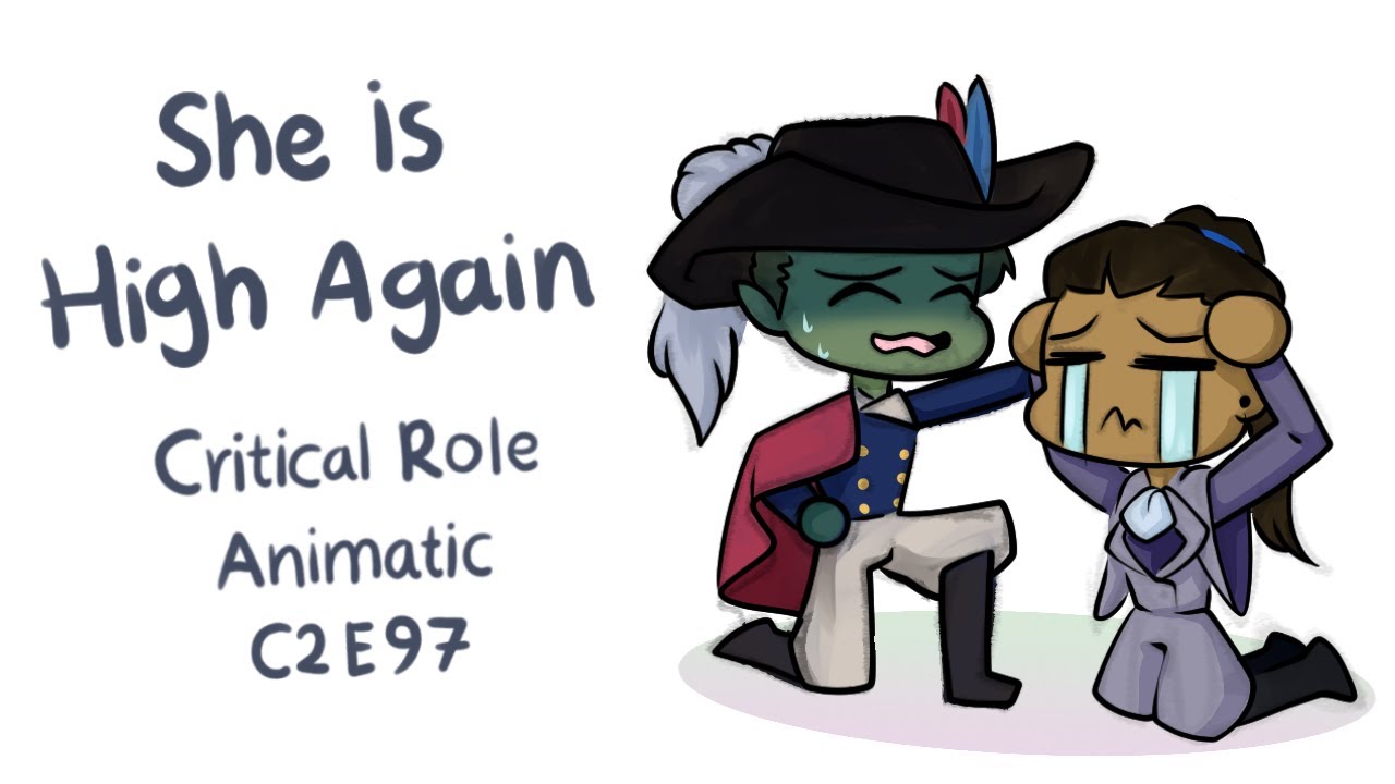 Critical Role Animatic - She Is High Again