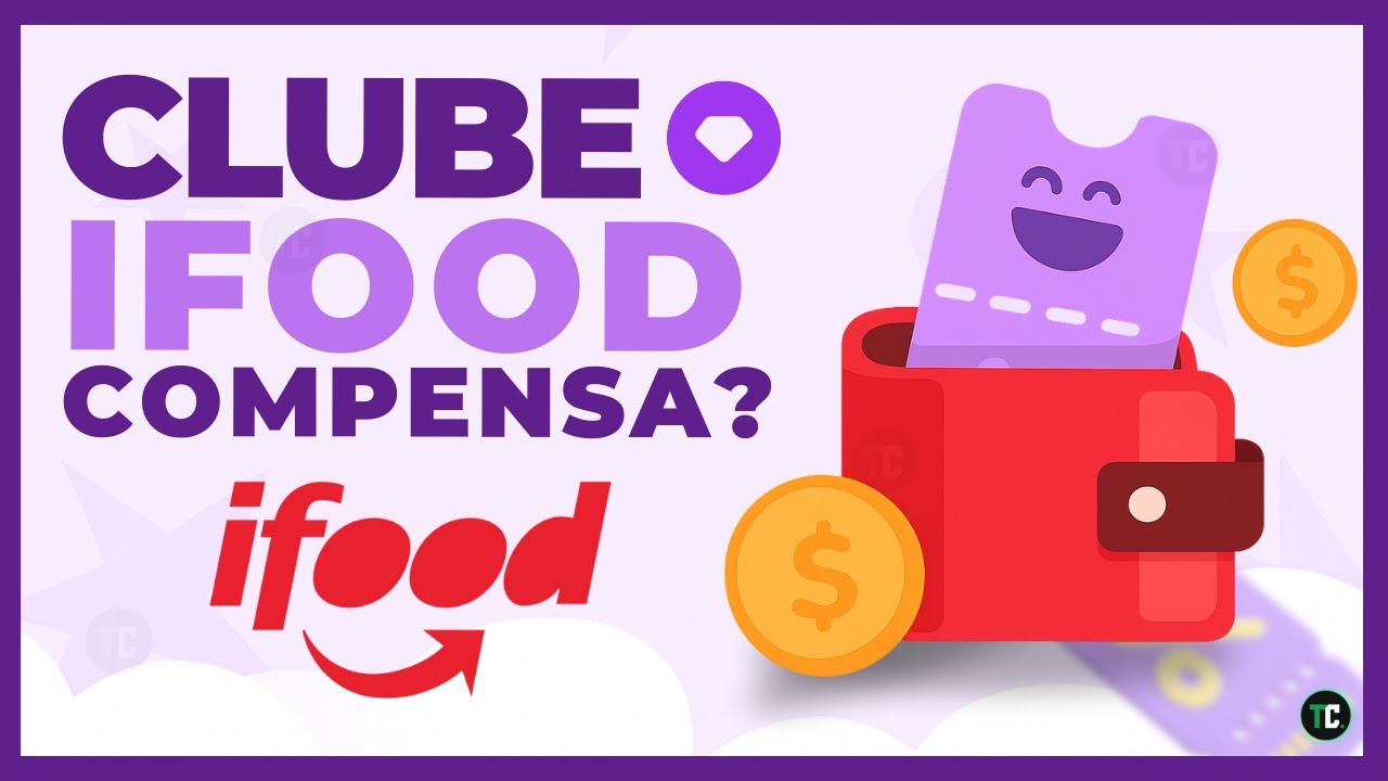 Clube Ifood Vale a Pena? O que não te contam