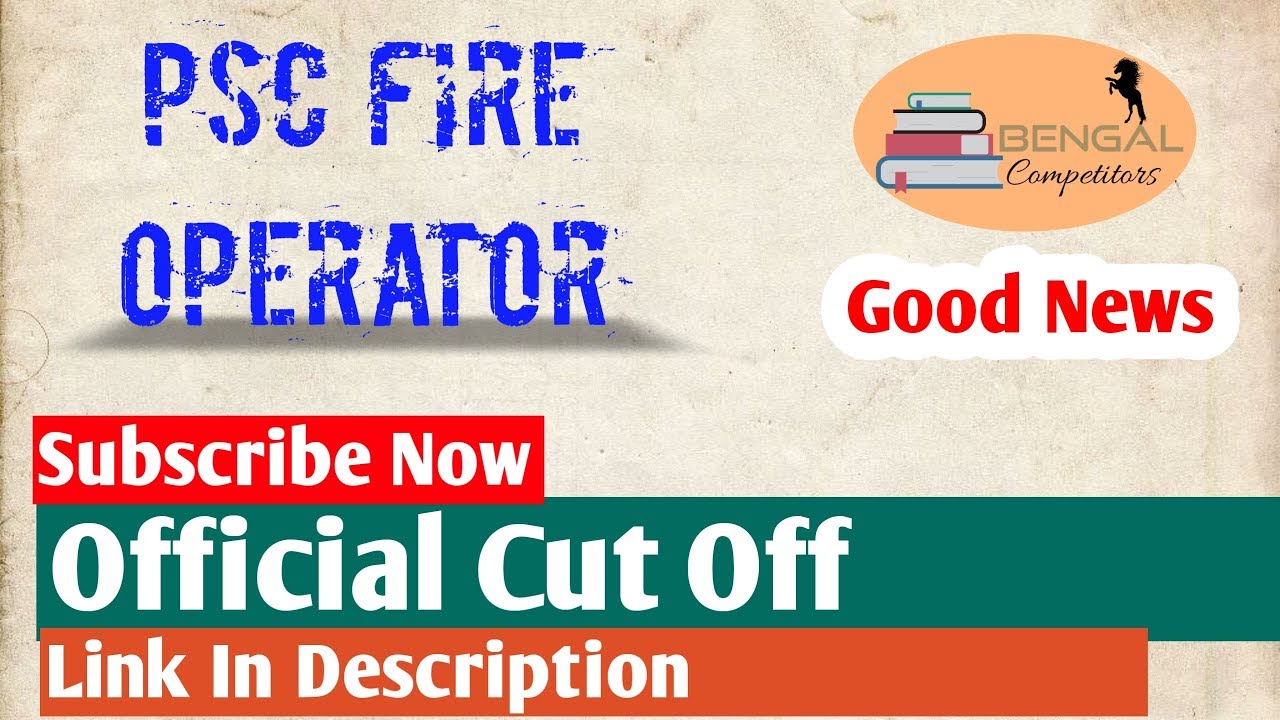 PSC Fire Operator Official Cut Off
