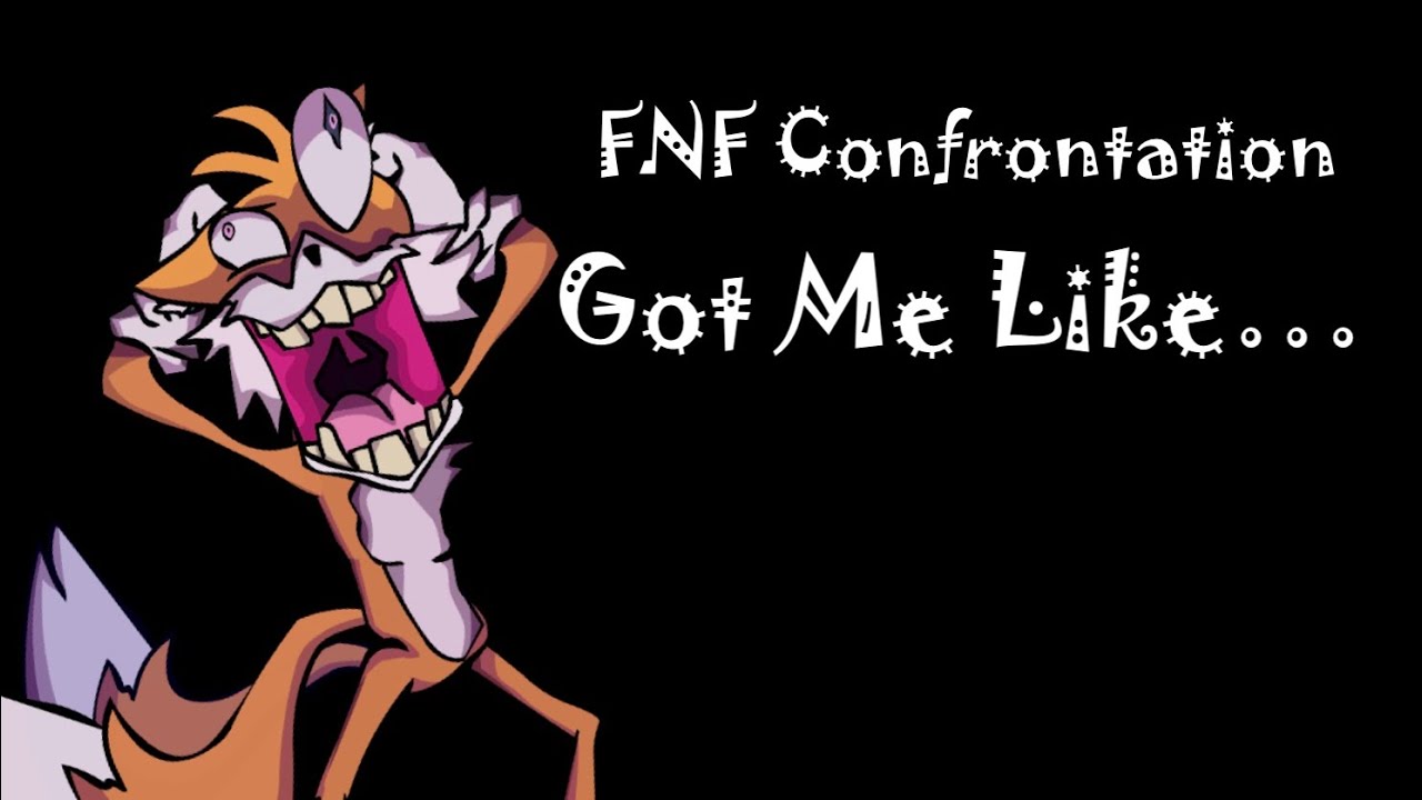 FNF Confrontation Got Me Like… [1]