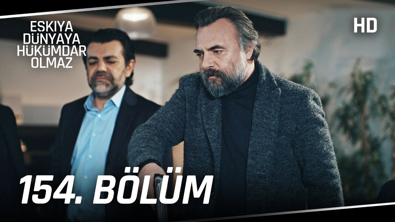 Eşkıya D&uuml;nyaya H&uuml;k&uuml;mdar Olmaz 154. B&ouml;l&uuml;m | HD İZLE