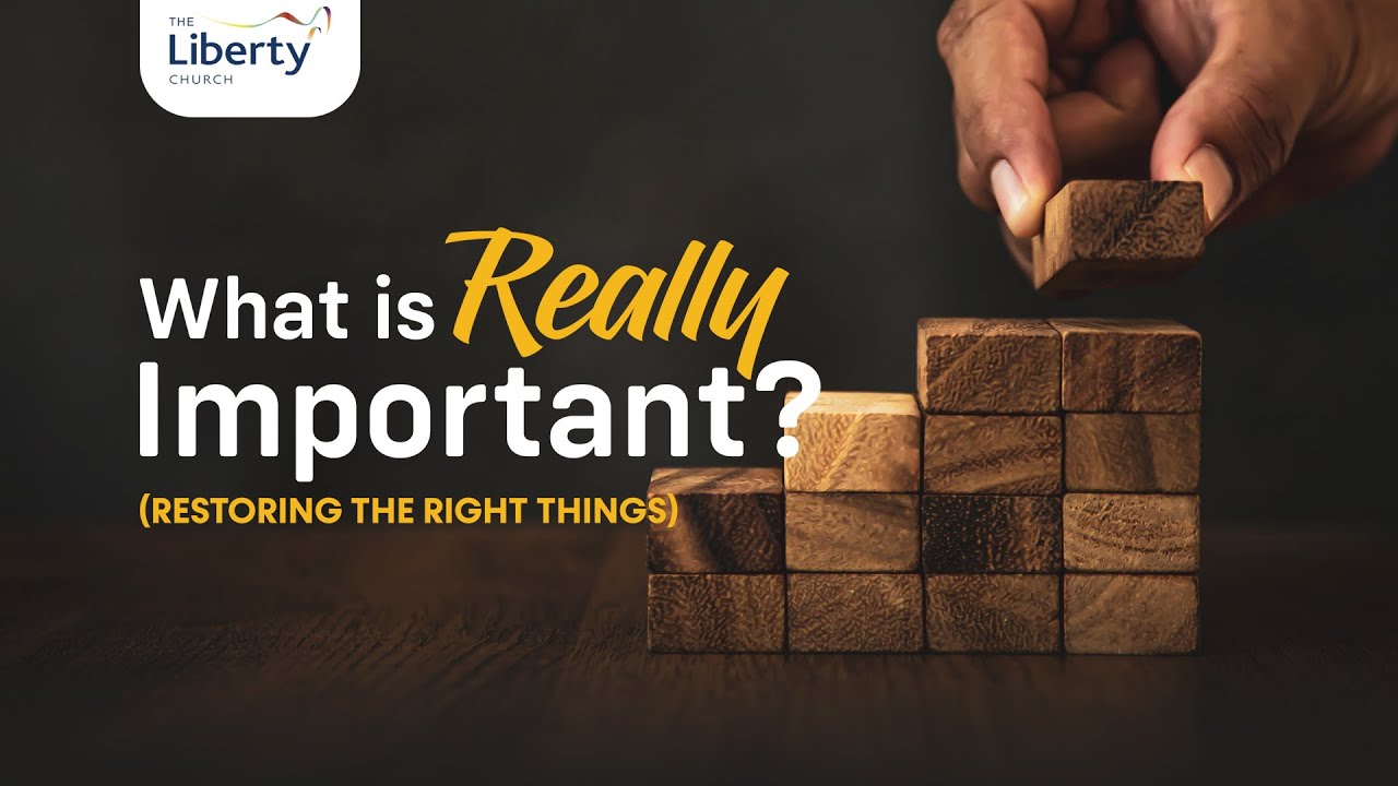 What is Really Important? | Apostle Gideon Odoma | The Liberty Church Global