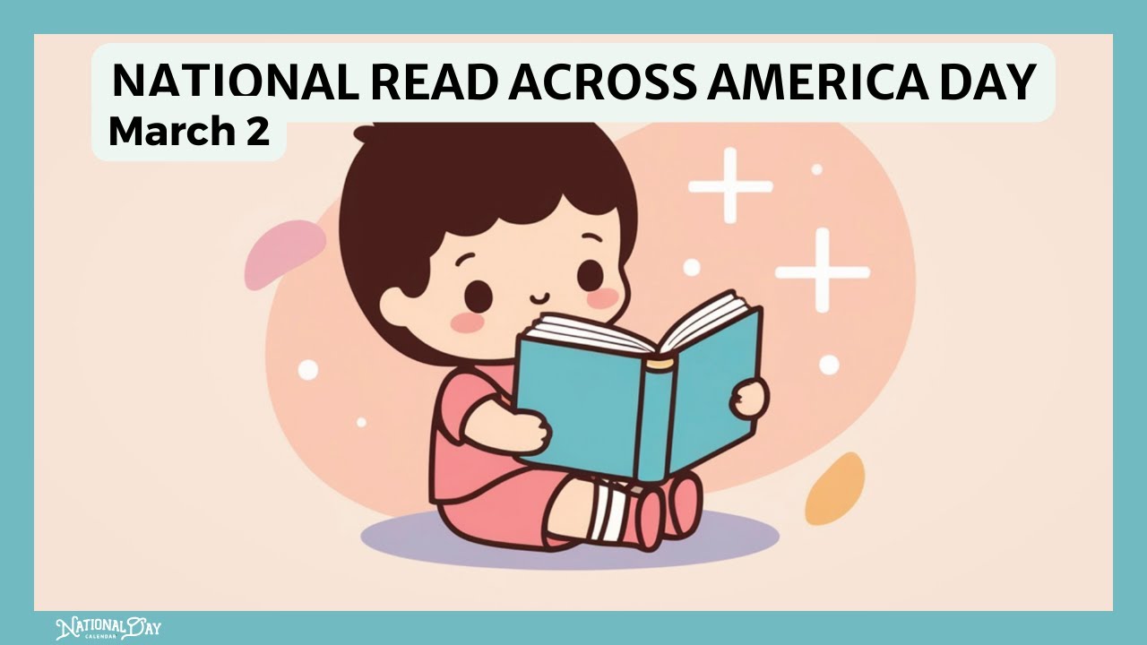 NATIONAL READ ACROSS AMERICA DAY (DR. SEUSS DAY) | March 2