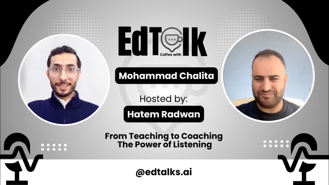 EdTALK Coffee with Mohammad Chatila: Coaching, Active Listening & Human-Centered School Readiness