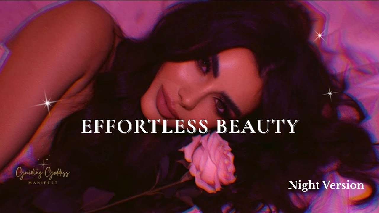 ♛ Effortlessly Beautiful Subliminal ♥ (Night Version)