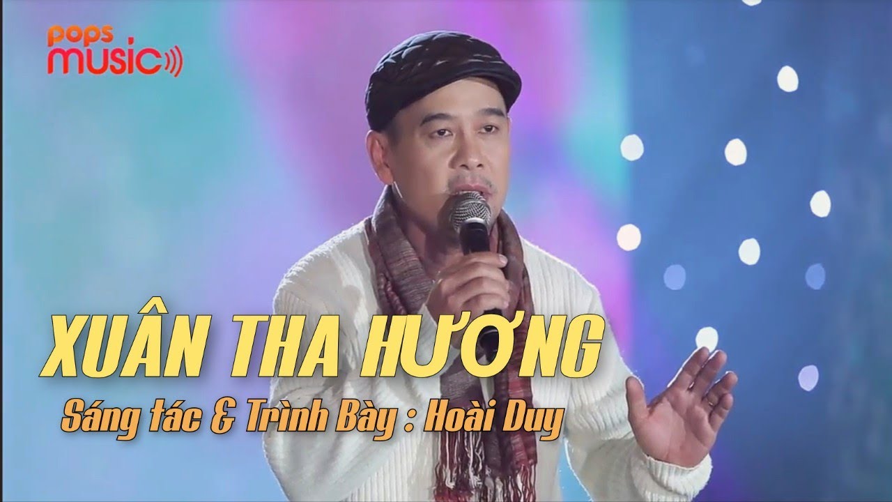 XUÂN THA HƯƠNG - Sáng tác và trình bày HOÀI DUY