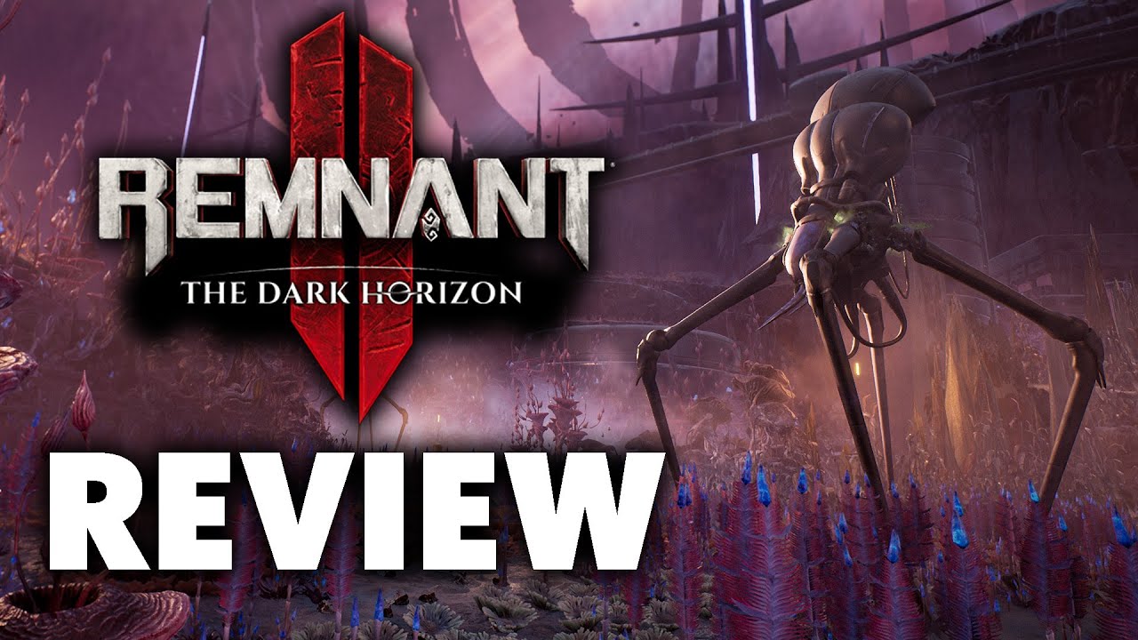 Remnant 2: The Dark Horizon Review - The Final Verdict