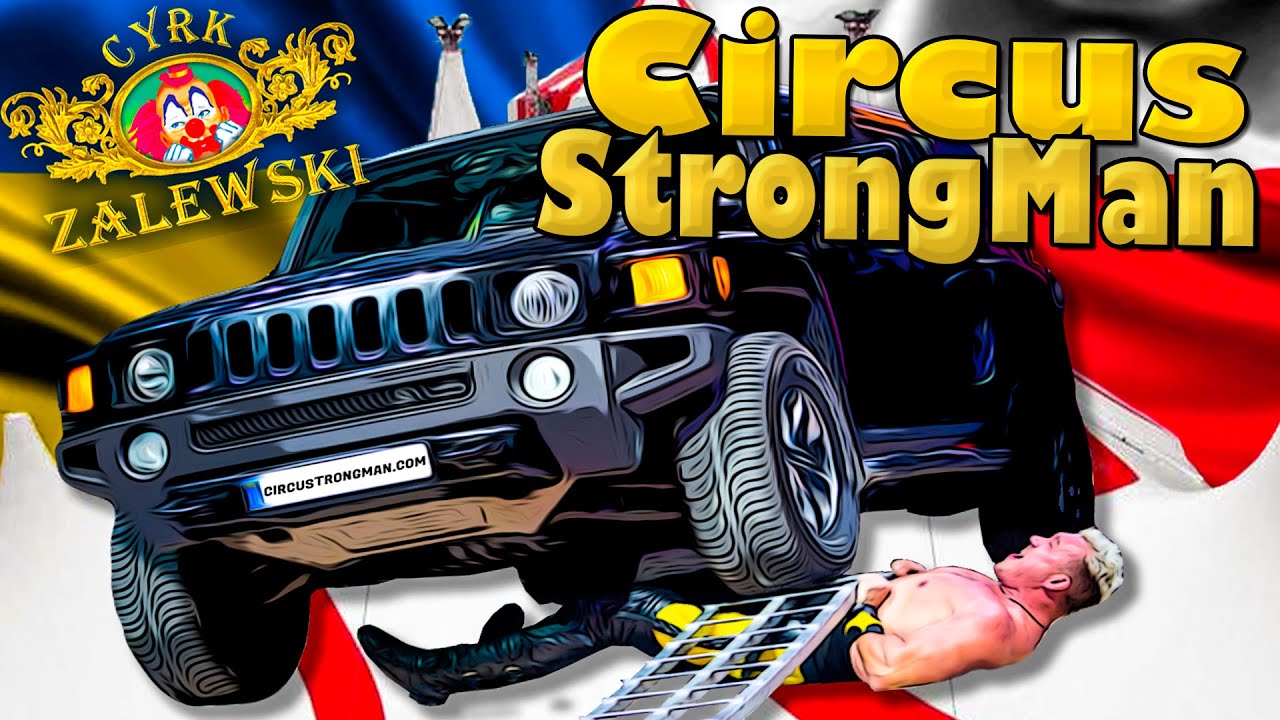 CYRK ZALEWSKI CIRCUS STRONGMAN DENIS ILCHENKO | CAR DRIVE OVER STRONGMAN | MODERN CIRCUS SHOW