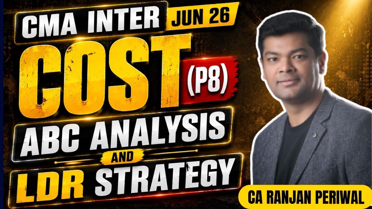 CMA Inter June 26 Cost - Most Important Chapters & LDR Strategy 