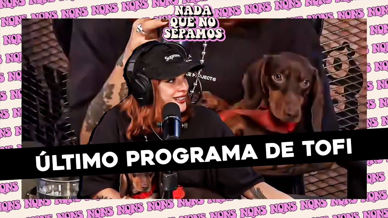 #NADAQUENOSEPAMOS | TOFI SE LA MANDÓ + VINO SIGMUNDA: ¿ESTAMOS INESTABLES?
