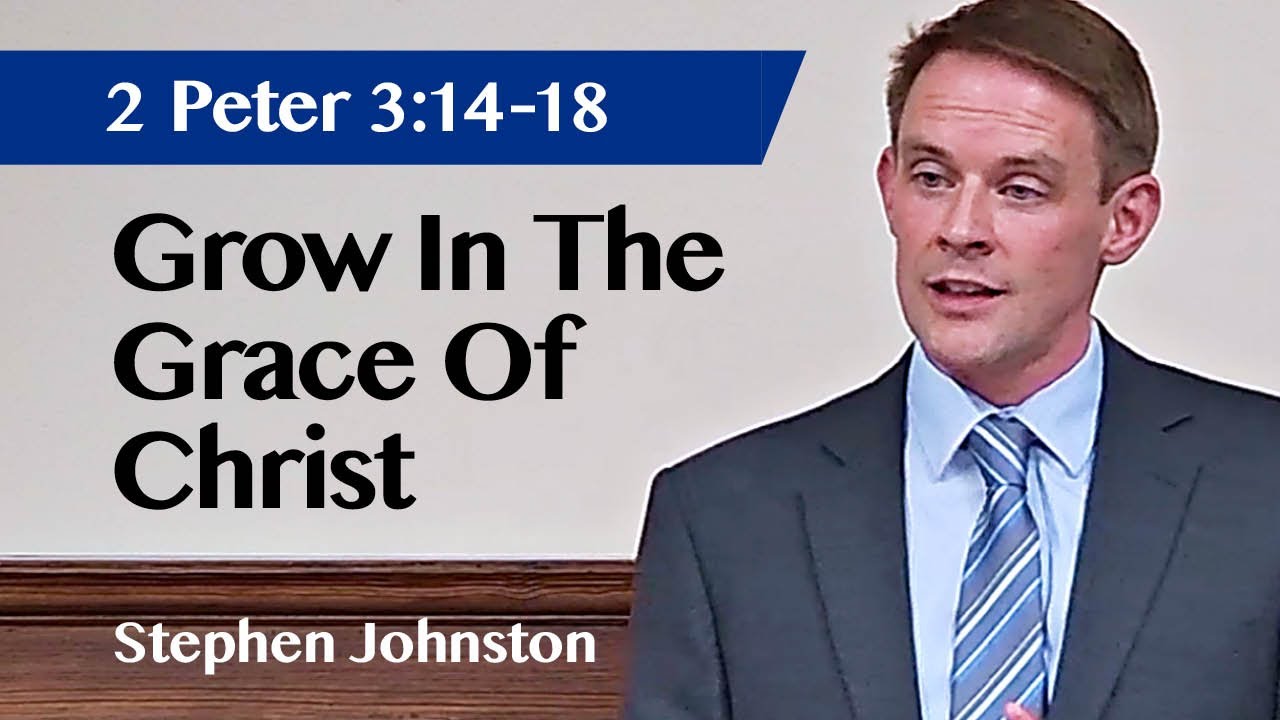Grow In The Grace Of Christ 2 Peter 