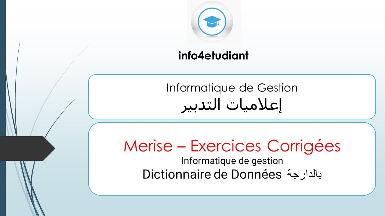 Informatique de Gestion - Merise - Dictionnaire de Données - Exercice Corrige - Darija  بالدارجة