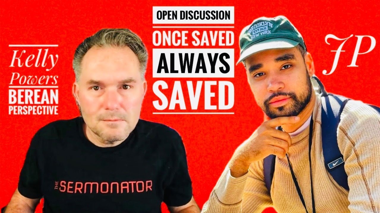 Kelly Powers & JP Uncut Open Discussion: OSAS Once Saved Always Saved/Can Christians Lose Salvation?